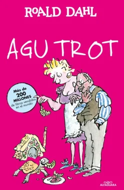 Agu Trot (Colección Alfaguara Clásicos)
