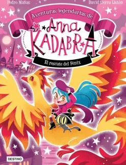 Anna Kadabra, aventuras legendarias 4: El rescate del fénix