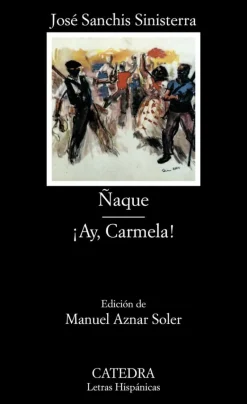 Ñaque; ¡Ay, Carmela!