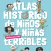 Atlas histórico de niños y niñas verdadermante terribles