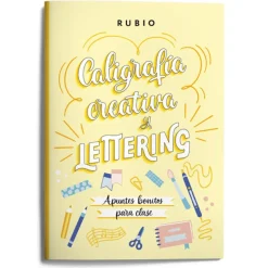 Caligrafía creativa y lettering. Apuntes bonitos para clase