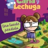Carla y Lechuga 2. Una tarde perdida