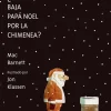 ¿Cómo baja Papá Noel por la chimenea?