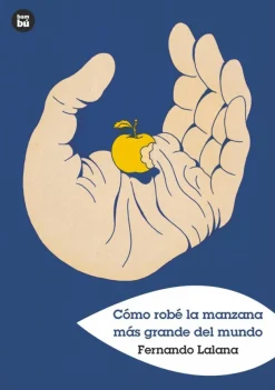 Cómo robé la manzana más grande del mundo