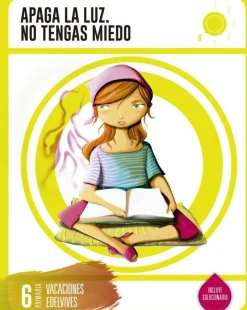Cuaderno de Vacaciones 6º Primaria - Apaga la Luz. No tengas Miedo