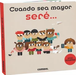 Cuando sea mayor seré...