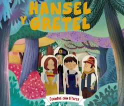 Cuentos con títeres. Hansel y Gretel