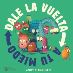 Dale la vuelta a tu miedo