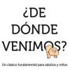 ¿De dónde venimos?