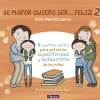 De mayor quiero ser... feliz 2 (nueva edición)