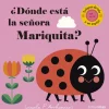 ¿Dónde está la señora Mariquita?