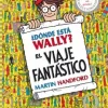 ¿Dónde está Wally? - El viaje fantástico