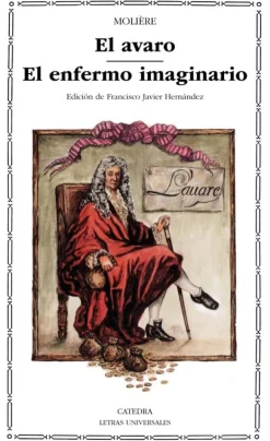El avaro; El enfermo imaginario