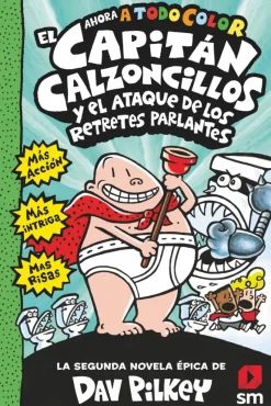 El Capitán Calzoncillos y el ataque de los retretes parlantes