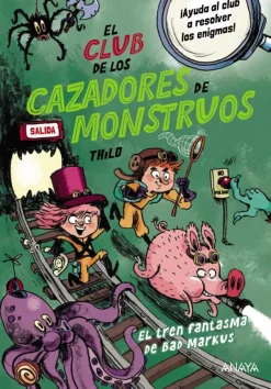 El Club de los Cazadores de Monstruos: El tren fantasma de Bad Markus