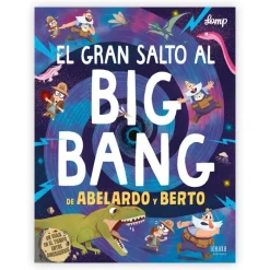 El gran salto al Big Bang de Abelardo y Berto