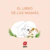 El libro de las mamás