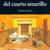 El misterio del cuarto amarillo.
