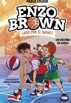 Enzo Brown: loco por el basket 2 - Un destino en juego