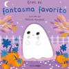 Eres mi fantasma favorito. Libro de cartón con troqueles