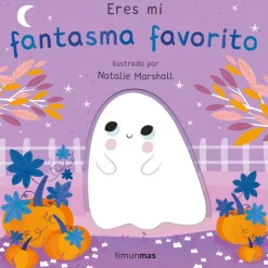 Eres mi fantasma favorito. Libro de cartón con troqueles