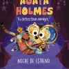 Ágata Holmes 2. Noche de estreno