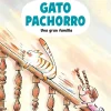 Gato Pachorro : Una gran familia
