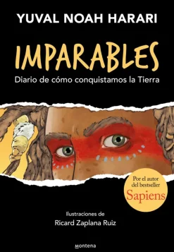 Imparables - Diario de cómo consquistamos la Tierra