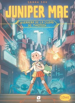 Juniper Mae 1. Guerrera de la ciudad de Tykotech