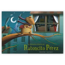 La fantástica historia de El Ratoncito Pérez