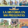 La historia en 100 preguntas