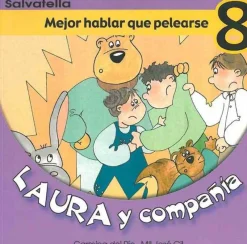 Laura y compañia 8: Mejor hablar que pelearse