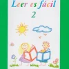 Leer es fácil 2: Aprendiendo de la lecto-escritura paso a paso