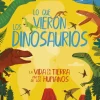 Lo que vieron los dinosaurios