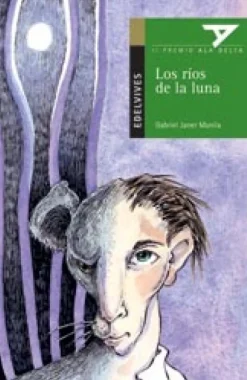 Los ríos de la luna. Edelvives
