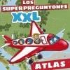Los superpreguntones. Atlas XXL