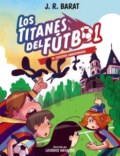 Los Titanes del Fútbol, 2. El caserón abandonado