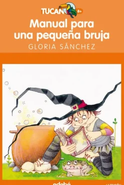 Manual para una pequeña bruja (Tucan naranja). Edebe