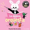Mi primer libro de sonidos: La música de la orquesta