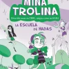 Mina Trolina, 1. La escuela de hadas