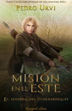 Misión en el Este (El Sendero del Guardabosques, Libro 14)