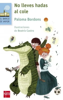 No lleves hadas al cole. SM