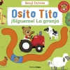 Osito Tito. ¡Sígueme! La granja