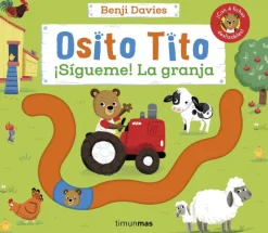 Osito Tito. ¡Sígueme! La granja