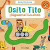 Osito Tito. ¡Sígueme! La obra