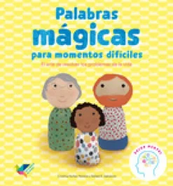 Palabras mágicas para momentos difíciles