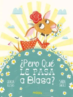 ¿Pero qué le pasa a Blasa?