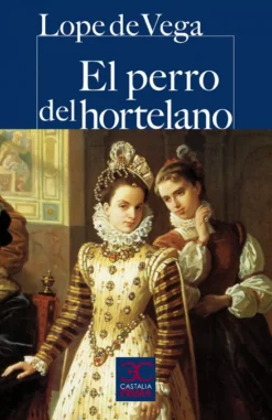 PERRO DEL HORTELANO, El.CASTALIA