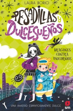 Pesadillas y Dulcesueños 1: Dragones contra unicornios