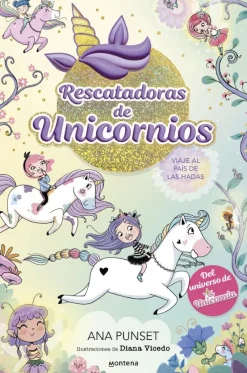Rescatadoras de Unicornios 2 - Viaje al país de las hadas